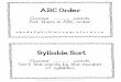 ABC Order - The Curriculum Corner© . ABC Order . Choose _____ words. Put them in ABC order. a b c d e f g h i j k l m n o p q r s t u v w x y z . Syllable Sort