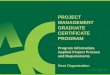 PROJECT MANAGEMENT GRADUATE CERTIFICATE PROGRAM...report upon completion of applied project Host •Identify and negotiate applied project opportunity for Project Management Post Grad