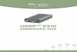 EMBEDDED SDR · 2016-05-09 · The USRP E310 pocket sized, stand-alone software defined radio provides 2x2 MIMO support covering 70 MHz – 6 GHz and up to 56 MHz of instantaneous