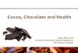 Cocoa, Chocolate and Health - Amazon Web Services · Cocoa, Chocolate and Health Debra Miller, PhD Director of Nutrition, Health & Regulatory The Hershey Company. Outline Nature to