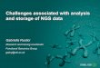 Challenges associated with analysis and storage of NGS data · 2013-11-29 · Challenges associated with analysis and storage of NGS data Gabriella Rustici Research and training coordinator