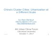 China's Cluster Cities: Urbanization at a Different Scale · China's Cluster Cities: Urbanization at a Different Scale by Alain Bertaud ABertaud@Stern.NYU.edu ... (The Maglev train