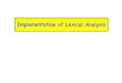Implementation of Lexical Analysis - Uppsala Universityuser.it.uu.se/~kostis/Teaching/KT1-11/Slides/lecture03.pdf · 2011-11-07 · NFA DFA Lexical Specification Table-driven Implementation