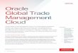 Oracle Global Trade Management Cloud Data Sheet · Using an integrated logistics framework, the solution delivers unparalleled visibility and control over both orders and shipments