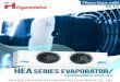 60 Hz · TAIZHOU HISPANIA REFRIGERATION EQUIPMENT CO., LTD. HEA Series evaporator/ Evaporadores série eA 60 Hz. Product range for cold rooms ... HED MEDIUM Medium profile dual discharge