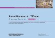 Indirect Tax Leaders · 2013-08-09 · INDIRECT TAX LEADERS | 2 Introduction International Tax Review launched its Indirect Tax Leaders guide last year in response to the growing