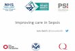 Improving care in Sepsis - Patientsikkerhed · 2017-04-20 · pre policy post policy Introduction of new antibiotic policy Linear (pre policy) Linear (post policy) Number of C diff