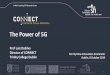 The Power of 5G - Harvard TECH City Innovators...1G 2G 3G 4G 5G 125 Company Relationships 30 Active Projects PERVASIVE NATION 1. UNIQUE ACADEMIC-OPERATED COUNTRYWIDE IOT TESTBED 2