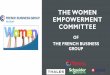 THE Women EMPOWERMENT COMMITTEE...OUR MISSION The Women Empowerment Committee aims to provide a platform for accomplished Emirati and French women To Network,Learn from and Inspire