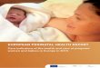 EUROPEAN PERINATAL HEALTH REPORT...EUROPEAN PERINATAL HEALTH REPORT Core indicators of the health and care of pregnant women and babies in Europe in 2015 Co-funded by the Health Programme