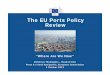 The EU Ports Policy Review - FONASBA...The EU Ports Policy Review “Where Are We Now” Dimitrios Theologitis – Head of Unit Ports & Inland Navigation, European Commission 9 October