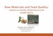 Raw Materials and Feed Quality - Streamfizzmerial.streamfizz.com/medias/docs/asia/pti01_reas_raw_materials_feed... · Raw Materials and Feed Quality: Impact on Poultry Performance