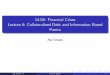 14.09: Financial Crises 6: Collateralized Debt and ......Lecture 6: Collateralized Debt and Information Based Panics ... • In a crisis, investors are forced to discover information
