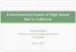 Environmental Impact of High Speed Rail in California 1_The Vision of HSR in...Environmental Impact of High Speed Rail in California. Objective Criteria. ... Noise (>90dBA at high
