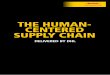 THE HUMAN- CENTERED SUPPLY CHAIN - DHL · delivered by dhl the human-centered supply chain. discover.dhl.com 2 dhl discover.dhl.com how to launch a successul usiness in ust minutes