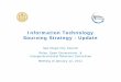 Information Technology Sourcing Strategy - Update · Information Technology Sourcing Strategy - Update San Diego City Council. Rules, Open Government, & ... small business utilization,