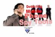 Jarno Niemela detecting Symbian spyware.ppt · 2015-05-28 · Mobile Spy Tools Mobile spy tools are applications that are installed onto a phone to send information out from the phone