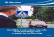 Swedish road signs, signals, road markings and signals by ... · Swedish road signs, signals, road markings and signals by policemen 2006-09 Warning signs ... wards Road narrows on