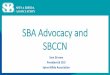 SBA Advocacy and SBCCN - spinabifidaassociation.org · •Develop studies on social determinants of health ... Chapters, and SBA. SBA Response to CDC Funding Announcement 2019-2024