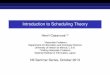 Introduction to Scheduling Theory · 2017-04-26 · Introduction to Scheduling Theory Henri Casanova1;2 1Associate Professor Department of Information and Computer Science University