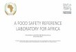 A FOOD SAFETY REFERENCE LABORATORY FOR AFRICA · A FOOD SAFETY REFERENCE LABORATORY FOR AFRICA Presentation to the WTO STDF Working Group 30 October 2017 Mrs Diana Akullo (Policy