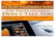 CUSTOM SOLUTIONS - thefinancialtrader.net · CUSTOM SOLUTIONS 10 tips from a trading veteran to help you put the odds in your favour When you have been trading futures, options, stocks