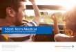 Short Term Medical - eHealthInsurance · Short Term Medical insurance, as its name implies, isn’t meant to be a long-term solution. While it covers some medical expenses, it doesn’t