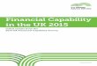Financial Capability in the UK 2015 - Microsoft · Financial Capability in the UK 2015 Initial results from the 2015 UK Financial Capability Survey ... The results presented in this