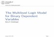 The Multilevel Logit Model for Binary Dependent Variables · The Multilevel Logit Model for Binary Dependent Variables Marco R. Steenbergen January 23-24, 2012 Page 1. Institut für
