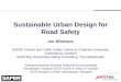 Sustainable Urban Design for Road Safety 1... · 2018-10-04 · urban road transport, provided that it is safe and comfortable. The basis for designing a safe sustainable urban road