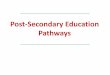 Post-Secondary Education Pathways · MOE Humanities Programme ACJC, ACS(I), EJC, HCI, NJC, RI, TJC, VJC Regional Studies Programme (RSP) The RSP aims to nurture a core group of non-Malay