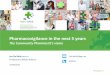Pharmacovigilance in the next 5 years · Personalised safeguarding of medicines at point of dispensing through wider integration of data in pharmacovigilance 2. Maximise u se of eHealth