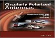 CIRCULARLY POLARIZED ANTENNAS · 2013-11-04 · polarization (LHCP). A RHCP antenna will have a rejection of a reflected signal which is LHCP, thus reducing the multi-path interferences