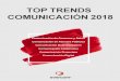 TOP TRENDS COMUNICACIÓN 2018 · 2019-02-06 · Comunicación de Consumo y Salud Comunicación en Asuntos Públicos Comunicación BusinessComm ... marcas comunicar las ventajas de