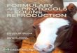 FORMULARY AND PROTOCOLS EQUINE REPRODUCTION · FOR THE EQUINE PROFESSIONAL SINCE 1980, Animal Reproduction Systems (ARS) has been providing equine breeding farms with equipment that