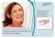 Information for patients and dentists Implant …...Replacing several missing teeth, a failed bridge or a partial denture Information for patients and dentists Implant-supported replacements