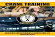 CRANE TRAINING 07132019.pdf · 2019-07-13 · Locomotive Cranes” standard requirements for mobile crane operation. Our Mobile Crane Operator course includes both a classroom presentation