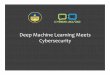 Deep Machine Learning Meets Cybersecuritycavazos/cisc850-spring2017/Lecture-01b.pdfGartner report: “Intelligent and Automated Security Controls Impact the Future of the Security
