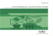 Traceability for Sustainable Trade - UNECE · Traceability for Sustainable Trade] ECE/TRADE/429 2 . 1.2 The Purpose of the Traceability Framework . Current traceability systems are