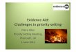 Evidence Aid: Challenges in priority setting...Evidence Aid -aims • Use knowledge from Cochrane Reviews and other systematic reviews to provide reliable, up-to-date evidence on interventions