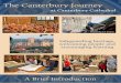 The Canterbury Journey - Canterbury Cathedral · During the Canterbury Journey’s two year development phase, we will continue our role as a vibrant working church and busy UNESCO