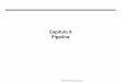 Capítulo 6 Pipelinefacom.ufms.br/~ricardo/Courses/AdvTopCompSys/ArqII-Aula04.pdf · 1998 Morgan Kaufmann Publishers Pipeline: Idéia básica • O que é necessário para dividir