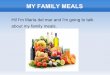 MY FAMILY MEALSmarmota-esl.weebly.com/uploads/1/6/7/5/16756564/food.pdf · What do we usually have for breakfast? My parents have a cup of coffee and toast with marmalade. BREAKFAST