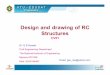Design and drawing of RC Structureslibvolume3.xyz/civil/btech/semester6/designdrawingofrc... · 2014-12-30 · Design and drawing of RC Structures CV61 Dr. G.S.Suresh ... • In two