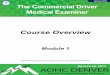 EDUCATION The Commercial Driver Medical Examineracoemelearning.org/files/resources/CDME Module 1-Course Material.pdf · The Commercial Driver Medical Examiner Course Overview Module