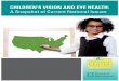 Children’s Vision and eye health - Prevent Blindness...Children’s Vision and eye health: A Snapshot of Current National Issues February 2016 – Funder Statement: This project