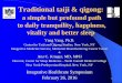 Traditional taiji & qigong · 1 Traditional taiji & qigong: a simple but profound path to daily tranquility, happiness, vitality and better sleep Yang Yang, Ph.D. Center for Taiji