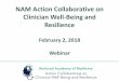 NAM Action Collaborative on Clinician Well-Being and ......Presenters Charlee Alexander, Director, Action Collaborative on Clinician Well-Being and Resilience, National Academy o of