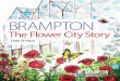 BRAMPTON...Brampton was a great place to live, to build houses, to work and to go to school. Many people from far away lands came to live in Brampton. The little village began to grow