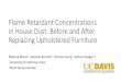 Flame Retardant Concentrations in House Dust: Before and ... · California revised the state’s furniture flammability standard ( TB117), which can now be met without adding flame